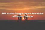 AOK Psychotherapie Online: Your Guide to Effective Therapy