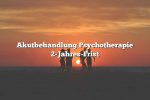 Akutbehandlung Psychotherapie 2-Jahres-Frist