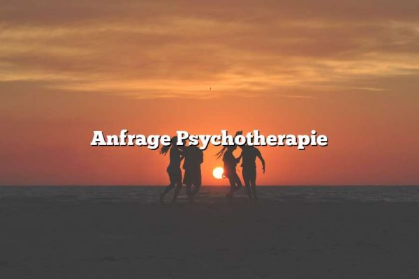 Anfrage Psychotherapie