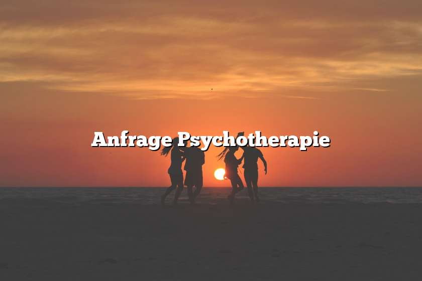 Anfrage Psychotherapie