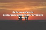 Anthroposophische Lebensgemeinschaften für Psychisch Kranke