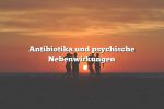 Antibiotika und psychische Nebenwirkungen