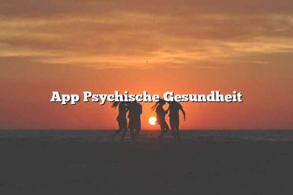 App Psychische Gesundheit