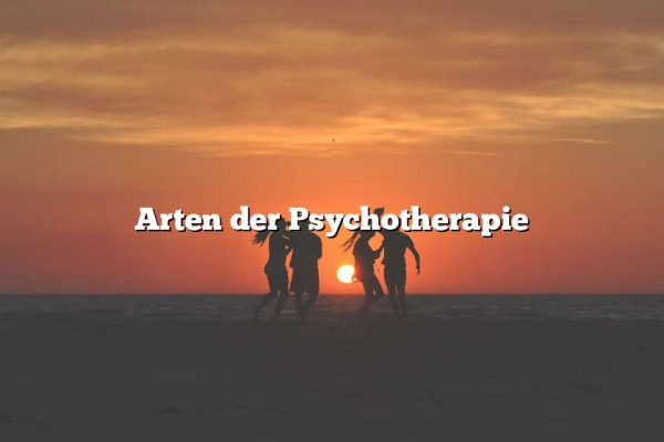 Arten der Psychotherapie