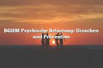 BGHM Psychische Belastung: Ursachen und Prävention