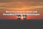 Baua Forschung für Arbeit und Gesundheit Psychische Belastungen Jobs Zeit