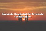 Bayerische Gesellschaft für Psychische Gesundheit e.V.