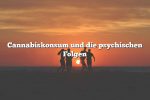 Cannabiskonsum und die psychischen Folgen