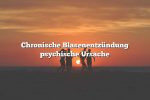 Chronische Blasenentzündung psychische Ursache