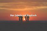 Das Jubeln auf Englisch