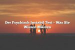 Der Psychisch Instabil Test – Was Sie Wissen Müssen