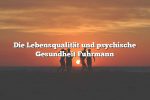 Die Lebensqualität und psychische Gesundheit Fuhrmann