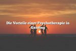 Die Vorteile einer Psychotherapie in Gauting