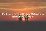 Die besten Psychotherapie-Optionen in Heidelberg-Altstadt