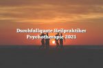 Durchfallquote Heilpraktiker Psychotherapie 2021