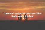 Einkoten Psychische Ursachen: Eine Umfassende Analyse