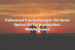 Falkenried Psychotherapie: Die beste Option für Ihr psychisches Wohlbefinden