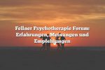 Fellner Psychotherapie Forum: Erfahrungen, Meinungen und Empfehlungen