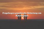 Fragebogen psychische Belastung am Arbeitsplatz