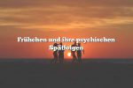 Frühchen und ihre psychischen Spätfolgen