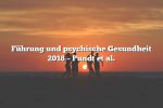 Führung und psychische Gesundheit 2018 – Pundt et al.