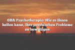 GBA Psychotherapie: Wie es Ihnen helfen kann, Ihre psychischen Probleme zu bewältigen