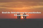 Grad der Behinderung bei psychischen Erkrankungen