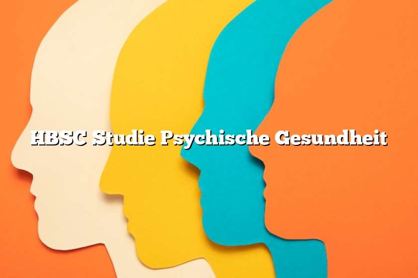 HBSC Studie Psychische Gesundheit