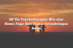 HP für Psychotherapie: Wie eine Home-Page Ihre Praxis voranbringen kann