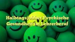 Halbtagsjobber Psychische Gesundheit im Lehrerberuf