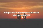 Heilpraktiker Psychotherapie wird abgeschafft 2020