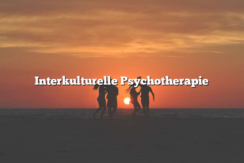 Interkulturelle Psychotherapie