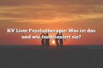 KV Liste Psychotherapie: Was ist das und wie funktioniert sie?