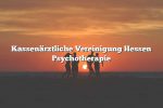 Kassenärztliche Vereinigung Hessen Psychotherapie