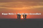 Kiggs Welle 2 – Psychische Gesundheit