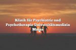 Klinik für Psychiatrie und Psychotherapie Universitätsmedizin Mainz