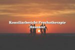 Konsiliarbericht Psychotherapie Hausarzt