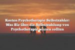 Kosten Psychotherapie Selbstzahler: Was Sie über die Selbstzahlung von Psychotherapie wissen sollten