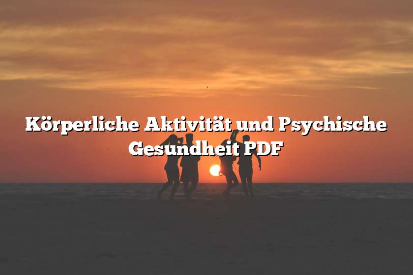 Körperliche Aktivität und Psychische Gesundheit PDF