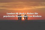 Lambert M. Book t. Naber: Die psychische Gesundheit von Kindern