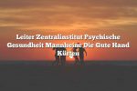 Leiter Zentralinstitut Psychische Gesundheit Mannheim: Die Gute Hand Kürten