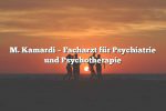 M. Kamardi – Facharzt für Psychiatrie und Psychotherapie