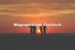 Magenprobleme Psychisch