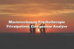 Musterrechnung Psychotherapie Privatpatient: Eine genaue Analyse