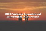 OECD Psychische Gesundheit und Beschäftigung in Deutschland