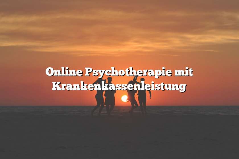 Online Psychotherapie mit Krankenkassenleistung