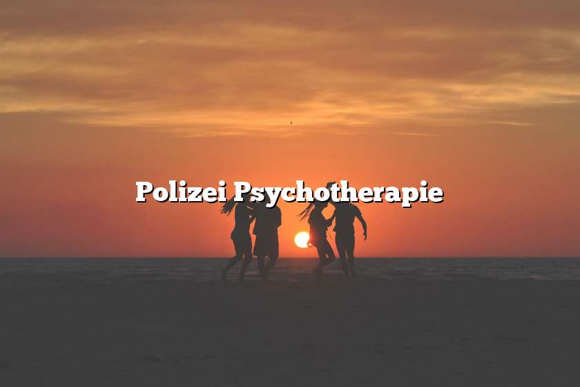 Polizei Psychotherapie