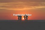 Psychische Folter