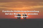 Psychische Gefährdungsbeurteilung – Auf den Weg zu einem gesunden Unternehmen