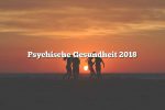 Psychische Gesundheit 2018